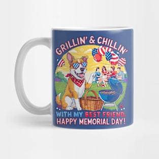 Grillin and chillin with my best friend Happy Memorial day | Dog lover gifts Mug